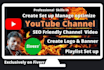 create, setup, manage and optimize new youtube channel