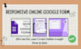 create responsive online google form ,quiz ,survey