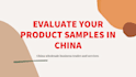 evaluate your sample in china