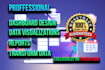 do professional power bi,tableau,google and excel dashboards