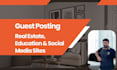 publish guest posts on real estate, education and social media blogs