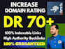 increase domain rating ahrefs DR 70 plus guaranteed