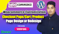 fix or customize woocommerce checkout,cart, shop,product or thank you page,