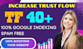 increase your majestic trust flow 35 plus, increase tf