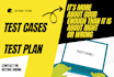 write test cases and test plan