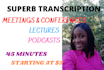 provide first class transcription services