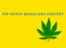 write top notch content on marijuana or cannabis