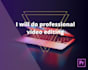 do professional video editing