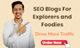 write SEO friendly travel or food blogs