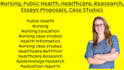 write nursing and healthcare articles, case studies and blog posts