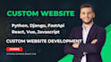 do custom website development with python,  django and react