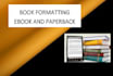 do formatting of your ebook and paperback