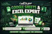 be your google sheets and excel expert
