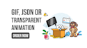 make an animated gif, lottie json or transparent animation