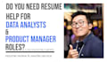write resumes for tech, data analyst scientist, product management, and students