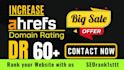 increase ahrefs domain rating, increase ahrefs DR 60 plus