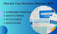 develop a standardized white paper, company profile and pitch deck