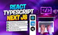 help you with react typescript next js project , web development