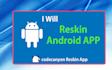 reskin app, redesign your android app , reskin codecanyon