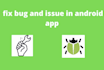 fix bug and issue in android app