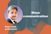 provide assistance in mass communication mass media