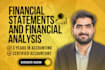 prepare financial statements and financial analysis