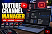 manage and grow your youtube channel professionally