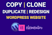 design  clone  copy  wordpress website with elementor pro
