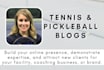 write your tennis and pickleball blogs