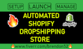 setup, launch and manage shopify dropshipping store