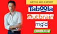 setup and manage your taboola, mgid, outbrain native ads campaign