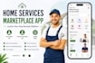 develop a home services marketplace app for android and iphone