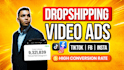 create dropshipping facebook, instagram or tiktok video ads