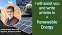 assist you and write articles in renewable energy