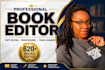 be your professional book editor for book editing and proofreading