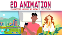 create best cartoon animations and 2d videos for you