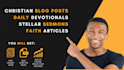 write christian content, blog articles, devotionals, and sermons