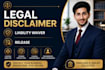 prepare custom legal disclaimer, liability waiver, release