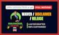 prepare custom legal disclaimer, liability waiver, release