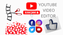 be your youtube video editors for video editing
