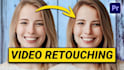 do skin, beauty retouching, pimples, wrinkles, blemishes, softening in video