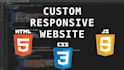create a custom responsive website using html5, css3, js