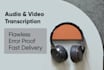 transcribe any audio and video perfectly