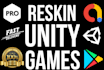 professionally reskin unity game or unity game development