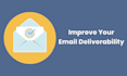 improve your email deliverability