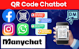 create a manychat qr code chatbot on facebook instagram or whatsapp