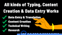do content creation, technical writing,  data entry, typing and translation
