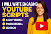 write storytelling, horror or animated youtube scripts