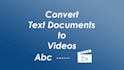 convert your text documents into animated videos with audio