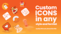 create custom icons in any style for you